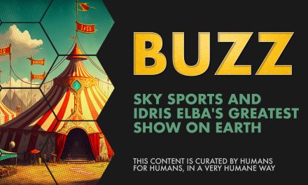 Weekly Buzz: Sky Sports and Idris Elba’s Greatest Show on Earth