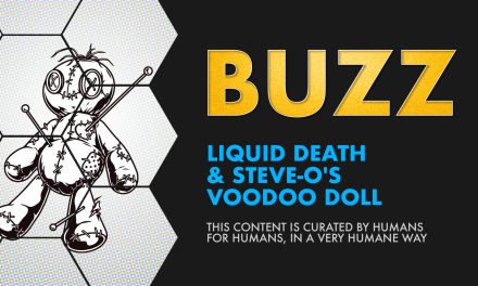 Weekly Buzz: Liquid Death & Steve-O’s Voodoo Doll