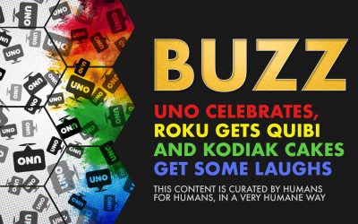 Weekly Buzz: Uno Celebrates, Roku gets Quibi, & Kodiak Cakes get some Laughs