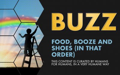 Weekly Buzz: Food, Booze, and Shoes (In That Order)