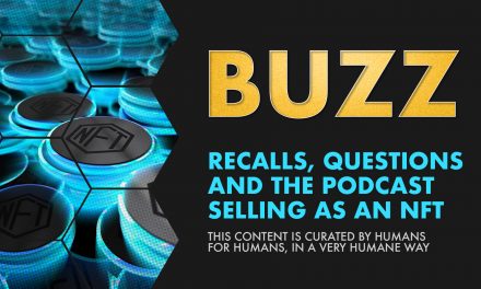 Weekly Buzz: Recalls, Questions and the Podcast Selling as an NFT