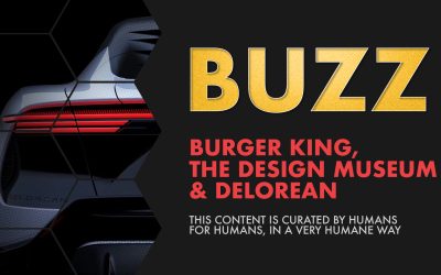 Weekly Buzz: Burger King, The Design Museum & DeLorean