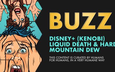 Weekly Buzz: Disney+, Liquid Death & Hard Mountain Dew