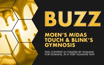 Weekly Buzz: Moen’s Midas Touch & Blink Fitness’s Gymnosis