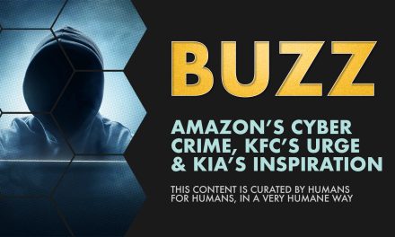 Weekly Buzz: Amazon’s Protect & Connect, KFC’s Urges & Kia’s Inspiration