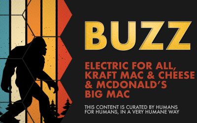 Weekly Buzz: ElectricForAll, Kraft & McDonald’s Big Mac