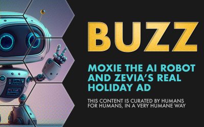 Weekly Buzz: Moxie the AI Robot and Zevia’s Real Holiday Ad