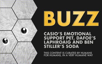 Weekly Buzz: Casio’s Emotional Support Pet, Dafoe’s Laphroaig and Ben Stiller’s Soda.
