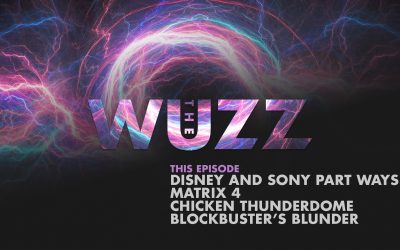 Weekly WUZZ: What do Disney, Sony, Matrix 4, chicken and Blockbuster have in common?