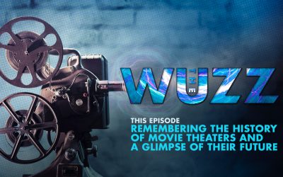 Weekly WUZZ: Remembering Movie Theaters