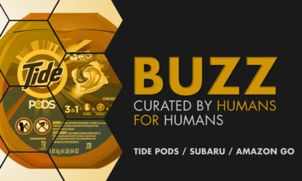 Weekly Buzz: Tide Pods, Subaru & Amazon Go