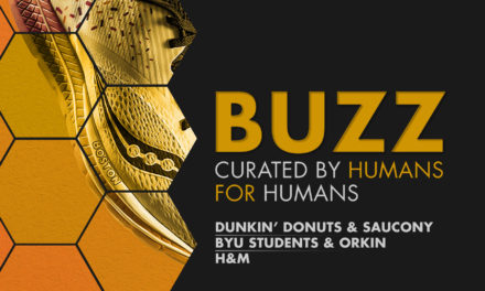 Weekly Buzz: Dunkin’, Saucony, Orkin & H&M