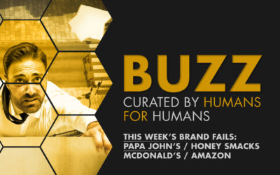 Weekly Buzz: Papa John’s, Honey Smacks, McDonald’s, & Amazon