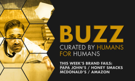 Weekly Buzz: Papa John’s, Honey Smacks, McDonald’s, & Amazon