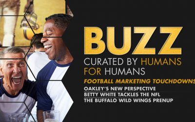 Weekly Buzz: Oakley, NBC’s Sunday Night Football, & Buffalo Wild Wings