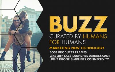 Weekly Buzz: Bose Produces Frames, Waverly Labs’ Ambassador, & Light Phone