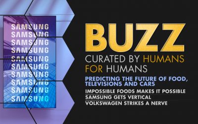 Weekly Buzz: Impossible Foods, Samsung, & Volkswagen