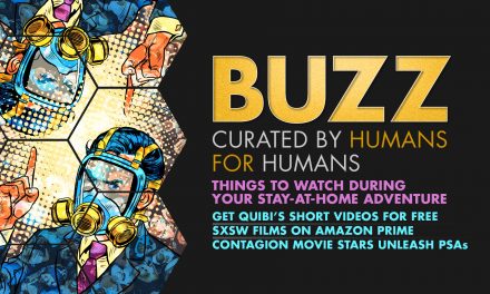 Weekly Buzz: Quibi, SXSW Films On Amazon Prime, & Contagion Movie Stars Spread PSA