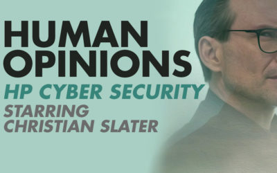 Human Opinions: HP Cyber Security Starring Christian Slater