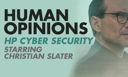 Human Opinions: HP Cyber Security Starring Christian Slater