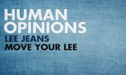 Human Opinions: Move Your Lee Jeans