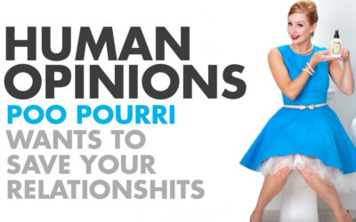 Human Opinions: DOES POO POURRI’S AD STINK?