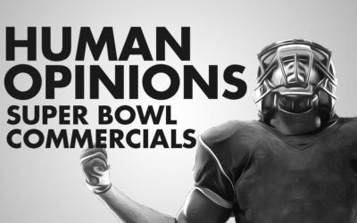 Human Opinions: Best & Worst Super Bowl Commercials of All Time