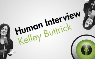 WATCH HUMAN INTERVIEW: KELLEY BUTTRICK